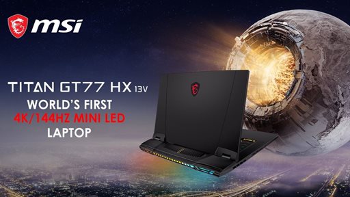 MSI Titan GT77 - The World’s First Laptop Featuring 4K/144Hz Mini LED Display