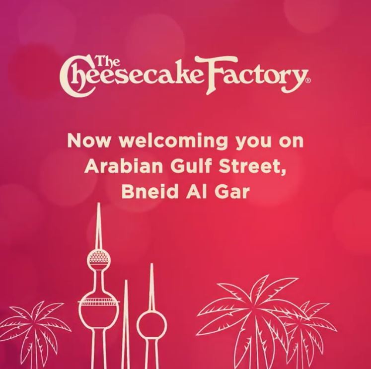 The Cheesecake Factory Restaurant Now Open on Arabian Gulf Street