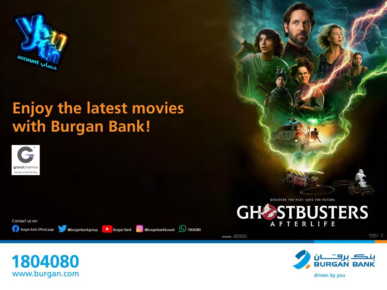 Burgan Bank offers its Youth Account Holders an exclusive chance to watch the movie “Ghostbusters” for free at Grand Cinemas!